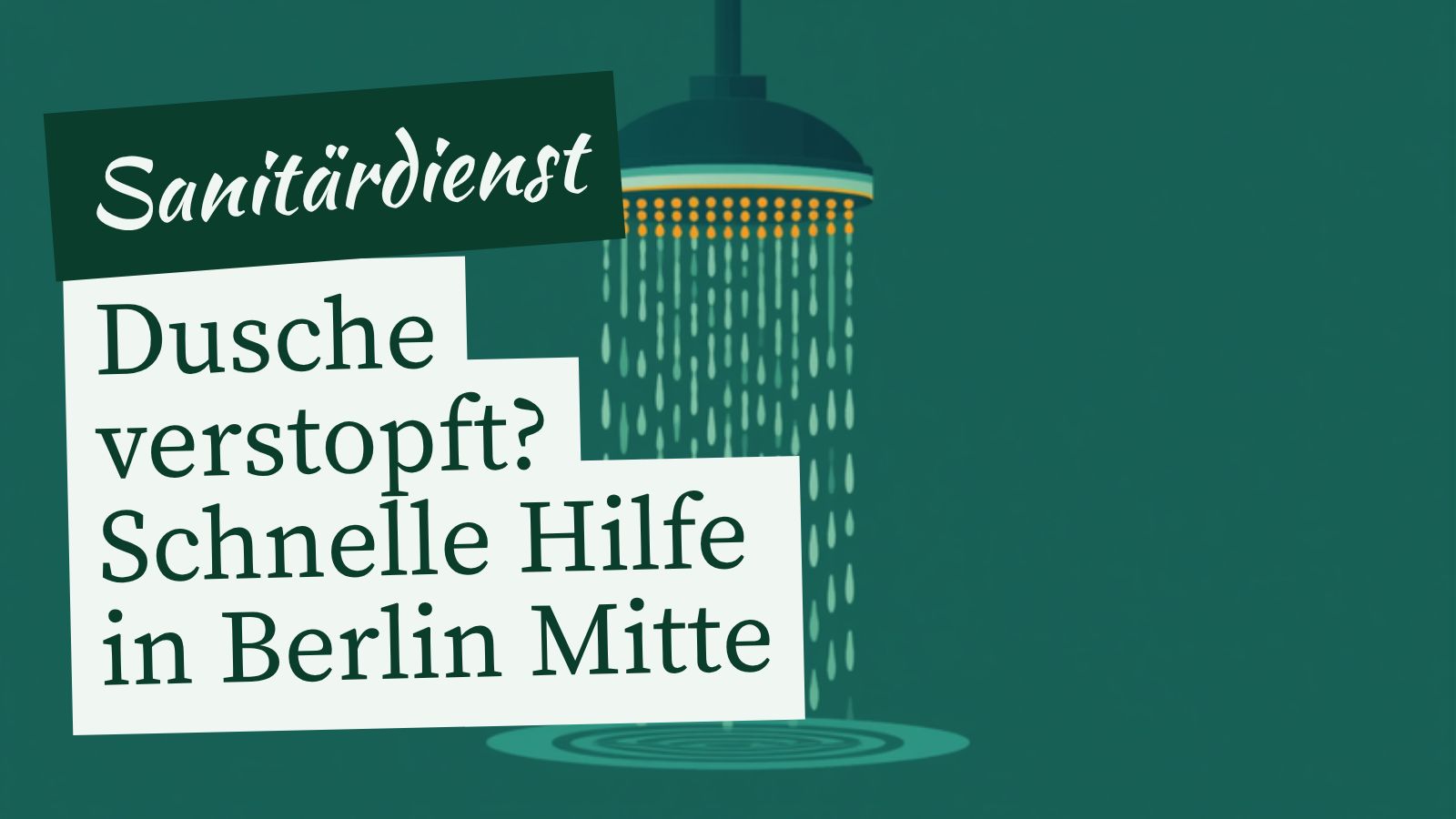 Dusche verstopft in Berlin Mitte – schnelle Hilfe vom Rohrreinigungs-Notdienst